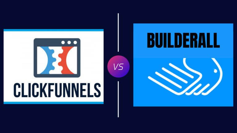 ClickFunnels vs Builderall 2024: Which One Is The Best To Suit Your Business Needs?