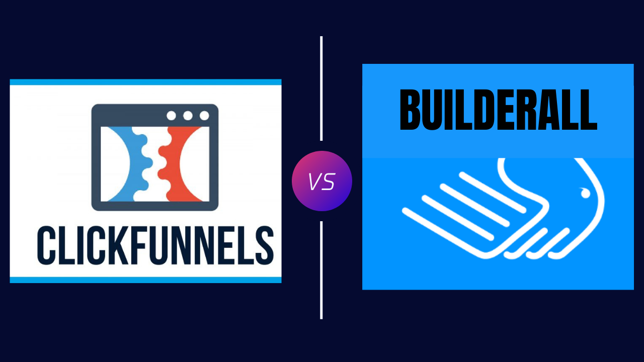 Read more about the article ClickFunnels vs Builderall 2024: Which One Is The Best To Suit Your Business Needs?